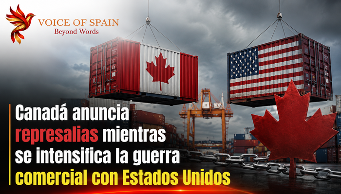 Canadá anuncia represalias mientras se intensifica la guerra comercial con Estados Unidos